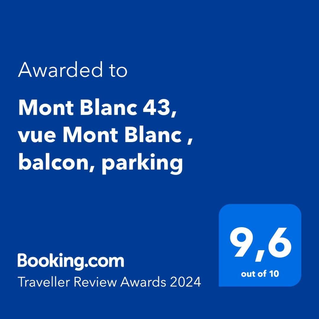 Apartamento Mont Blanc 43, Vue Mont Blanc , Balcon, Parking Chamonix Mont Blanc Exterior foto